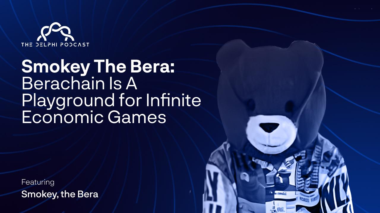 Smokey The Bera: Berachain Is A Playground for Infinite Economic Games