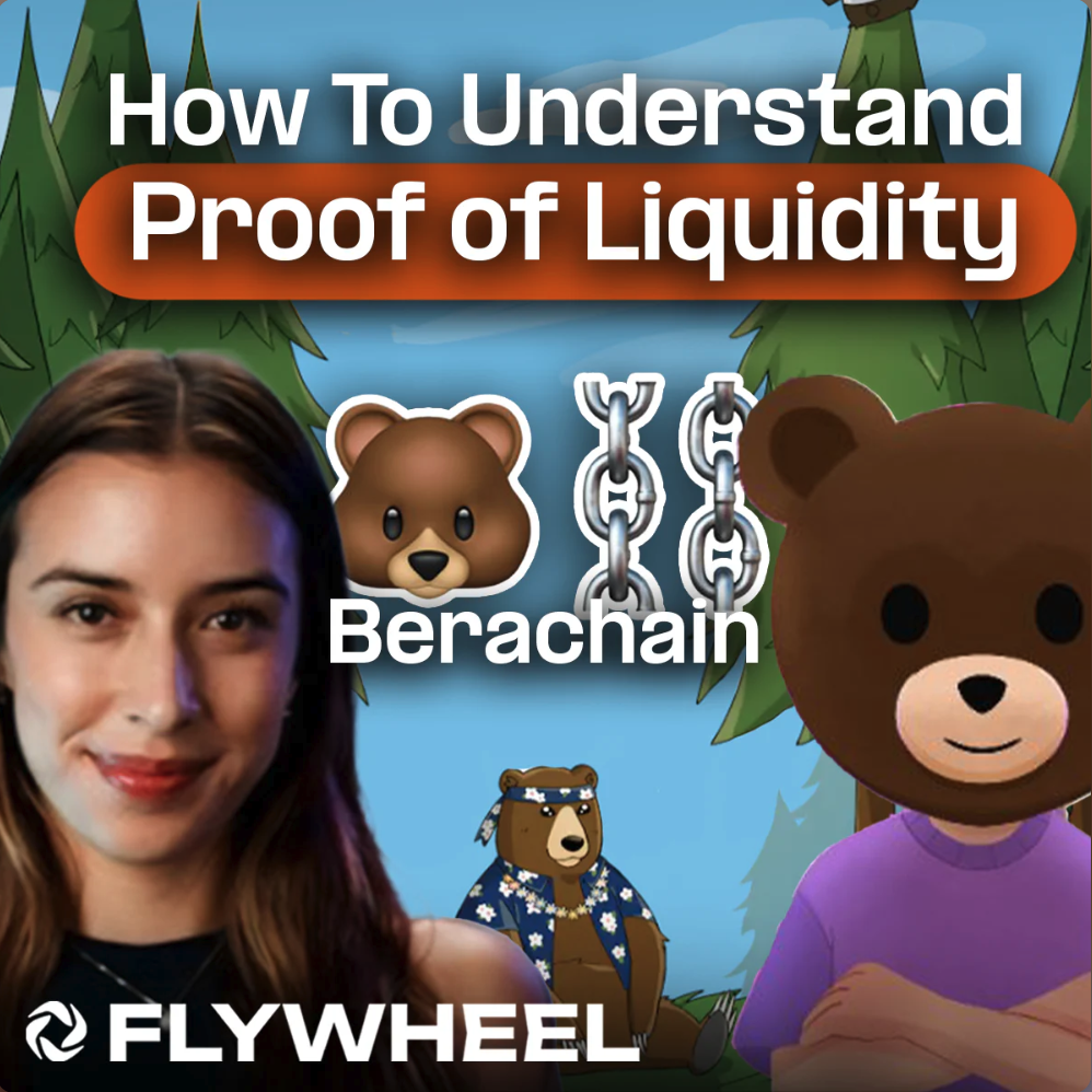 How to Understand Proof of Liquidity on Berachain w/ Cami & Cap'n Jack Bearow - Flywheel #110